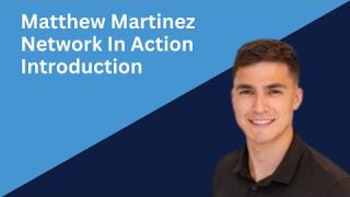 Matthew Martinez Introduction