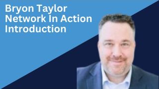 Bryon Taylor Introduction