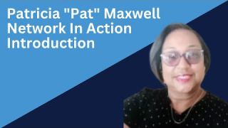Patricia "Pat" Maxwell Introduction