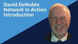 David DeNoble Introduction