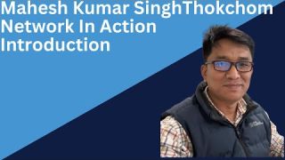 Mahesh Kumar Singh Thokchom Introduction